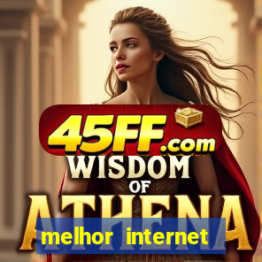 melhor internet para jogar online